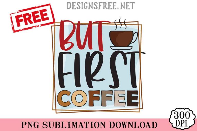 But First Coffee PNG Free Designs Clipart
