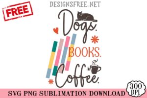 Free Dogs Books Coffee SVG PNG Cricut