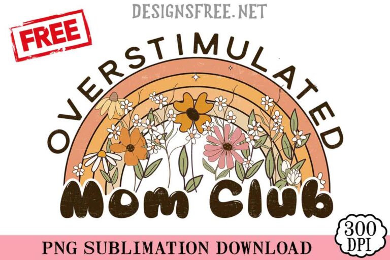 Overstimulated Mom Club Mother's Day PNG Free