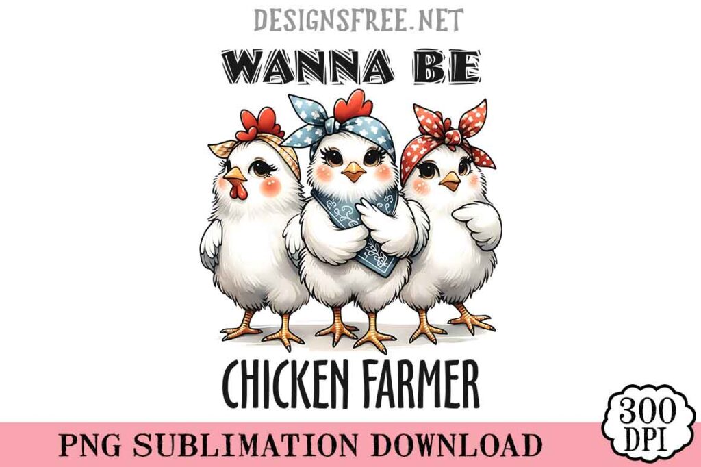 Wanna Be Chicken Farmer PNG Free