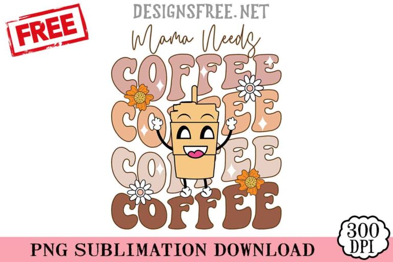 Free Retro Mama Needs Coffee PNG Art