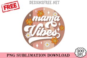 Free Retro Mama Vibes PNG