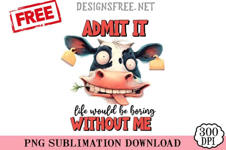 Admit-It-Without-Me-svg-png-free
