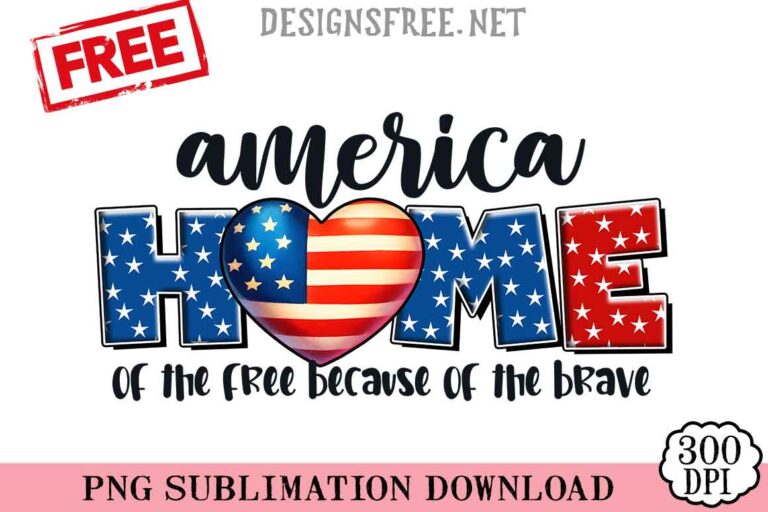 America-Home-Of-The-Free-Because-Of-The-Brave-svg-png-free