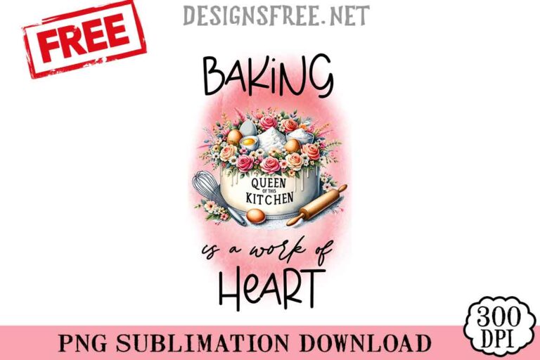 Baking-Is-A-Work-Of-Heart-svg-png-free