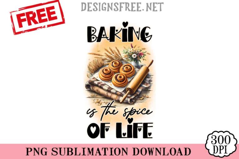 Baking-Is-The-Spice-Of-Life-svg-png-free