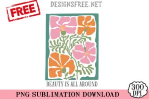Beauty-Is-All-Around-svg-png-free