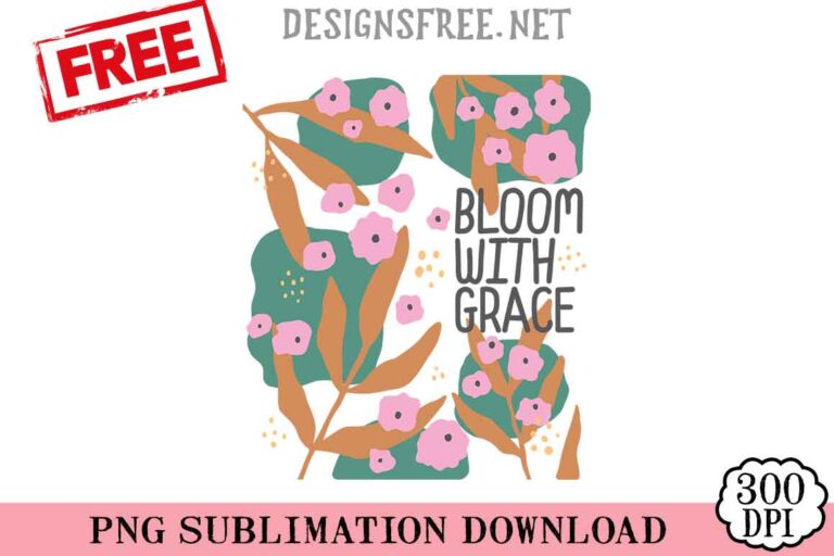 Bloom-With-Grace-svg-png-free