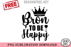 Bron-To-Be-Happy-svg-png-free