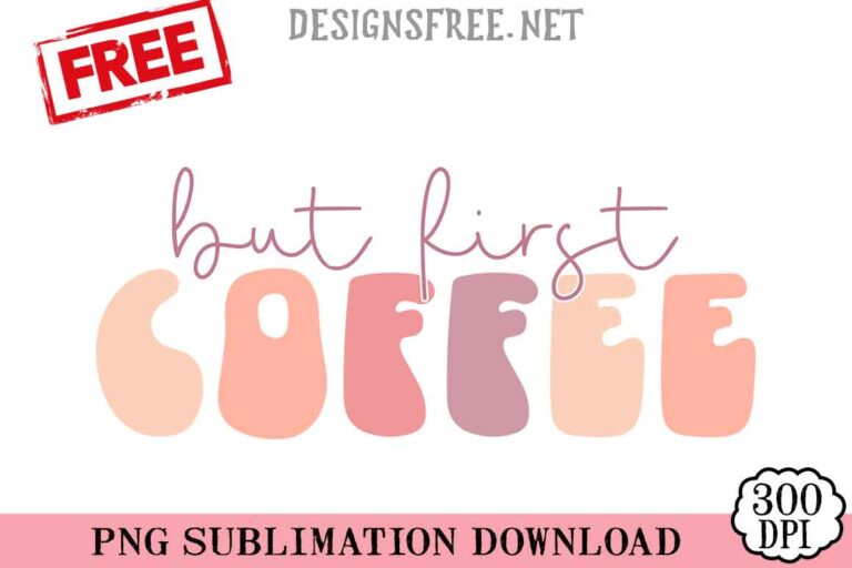 But-First-Coffee-2-svg-png-free