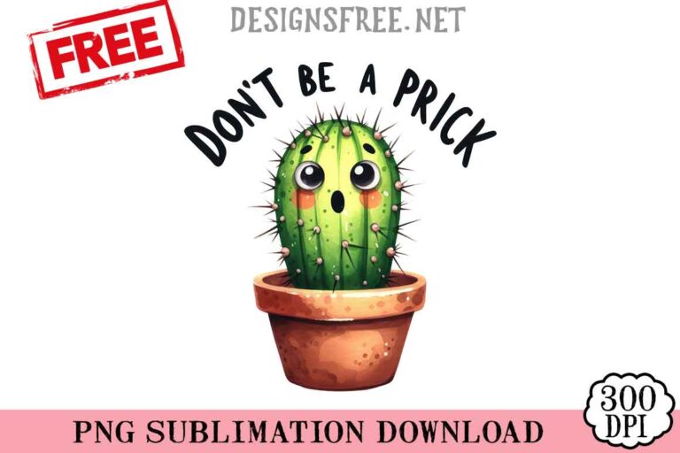 Cactus-Don't-Be-A-Prick-svg-png-free