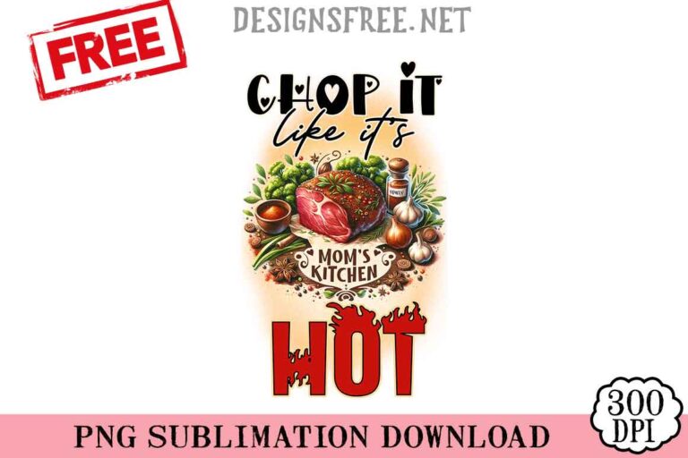 Chop-It-Loke-It's-Hot-svg-png-free