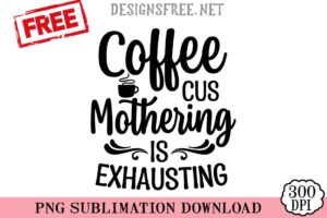 Coffee-Cus-Mothering-svg-png-free