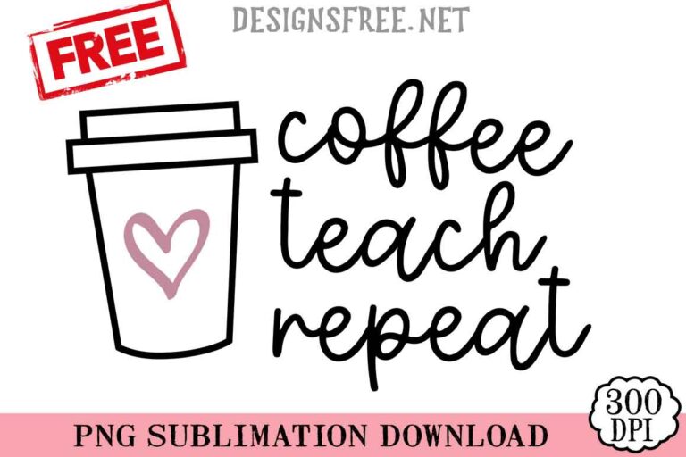 Coffee-Teach-Repeat-svg-png-free