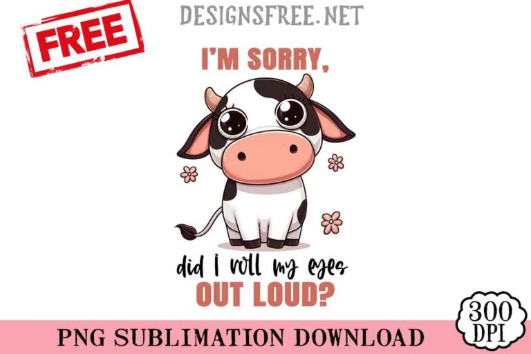Did-I-Roll-My-Eyes-Out-Loud-svg-png-free