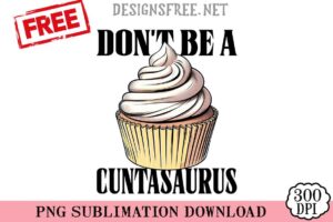 Don't-Be-A-Cuntasaurus-svg-png-free