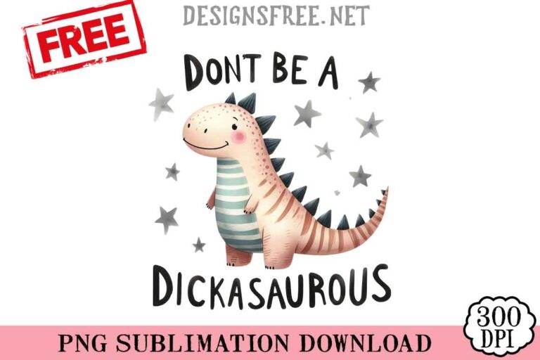 Don't-Be-A-Dickasaurous-svg-png-free
