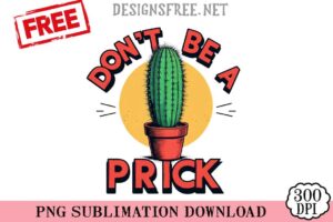 Don't-Be-A-Prick-svg-png-free