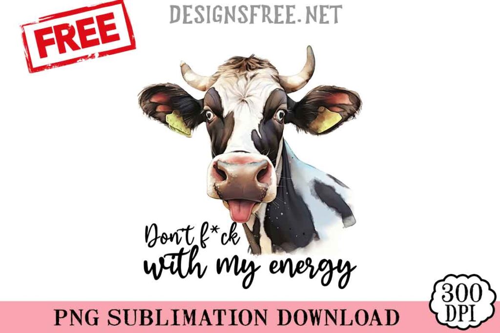 Don't-F-With-My-Energy-svg-png-free