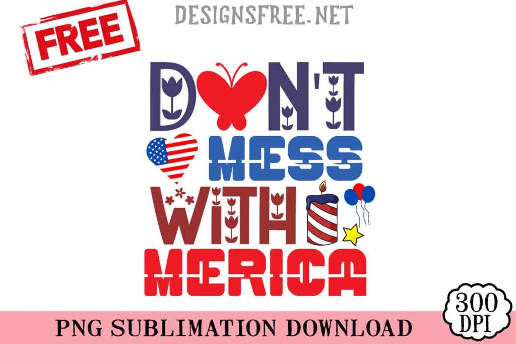 Don't-Mess-With-Merica-svg-png-free