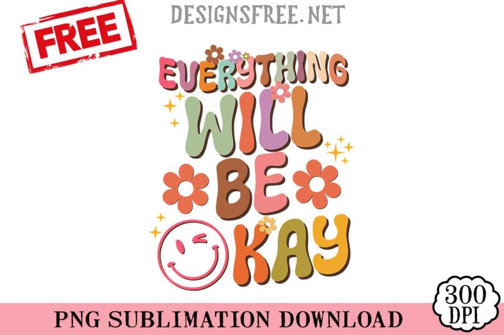 Everything-Will-Be-Kay-svg-png-free