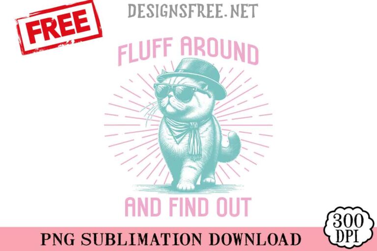 Fluff-Around-And-Find-Out-svg-png-free