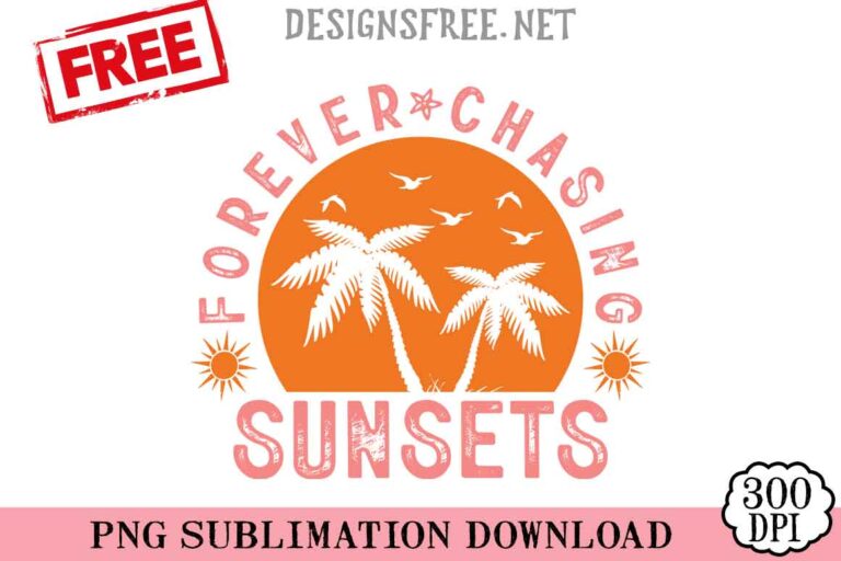Forever-Chasing-Sunsets-2-svg-png-free