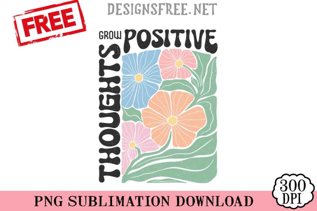 Grow-Positive-Thoughts-svg-png-free