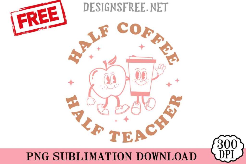 Half-Coffee-Half-Teacher-svg-png-free