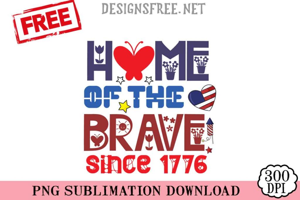 Home-Of-The-Brave-Since-1776-svg-png-free