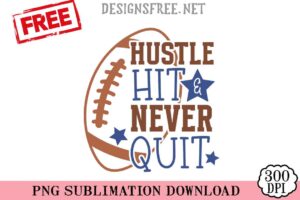 Hustle-Hit-Never-Quit-svg-png-free