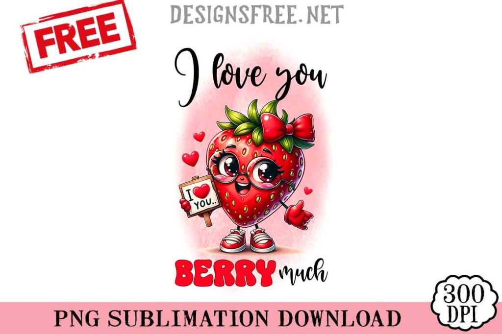 I-Love-You-Berry-Much-svg-png-free