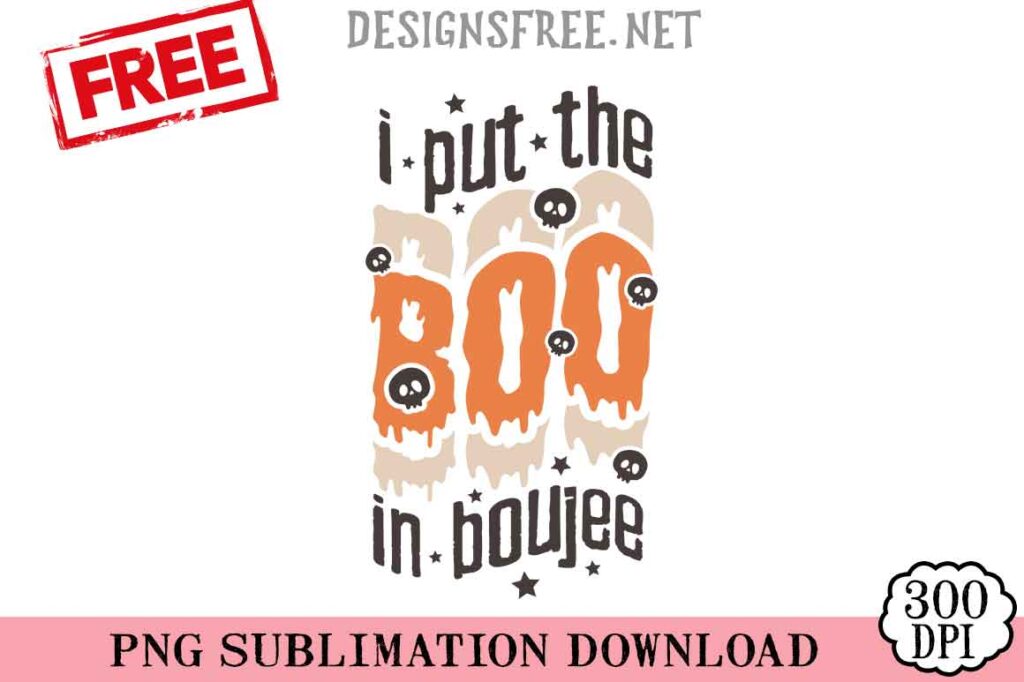 I-Put-The-Boo-In-Boujee-svg-png-free