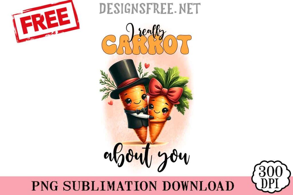 I-Really-Carrot-About-You-svg-png-free