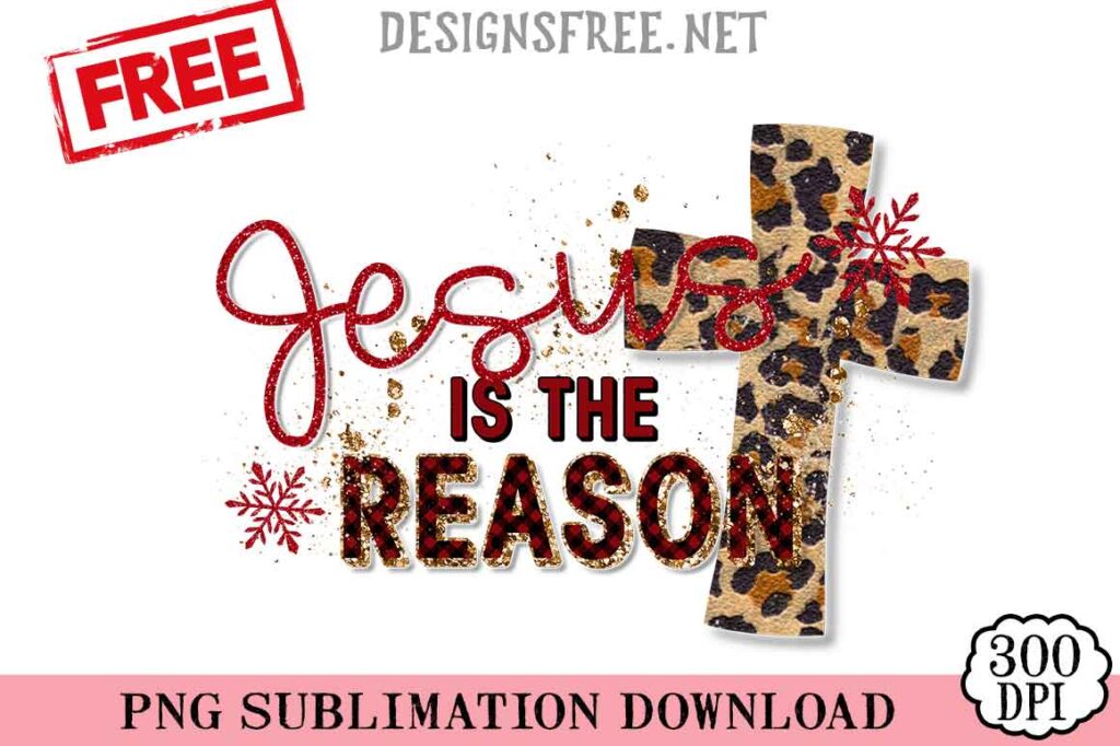 Jesus-Is-The-Reason-svg-png-free