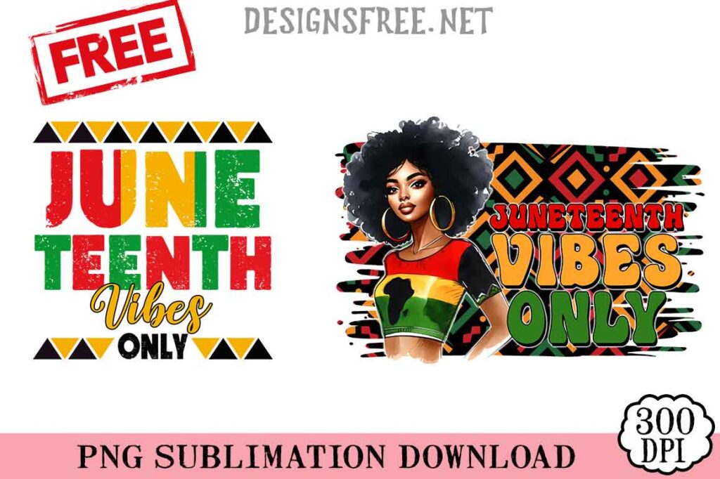 Juneteenth-Vibes-Only-svg-png-free