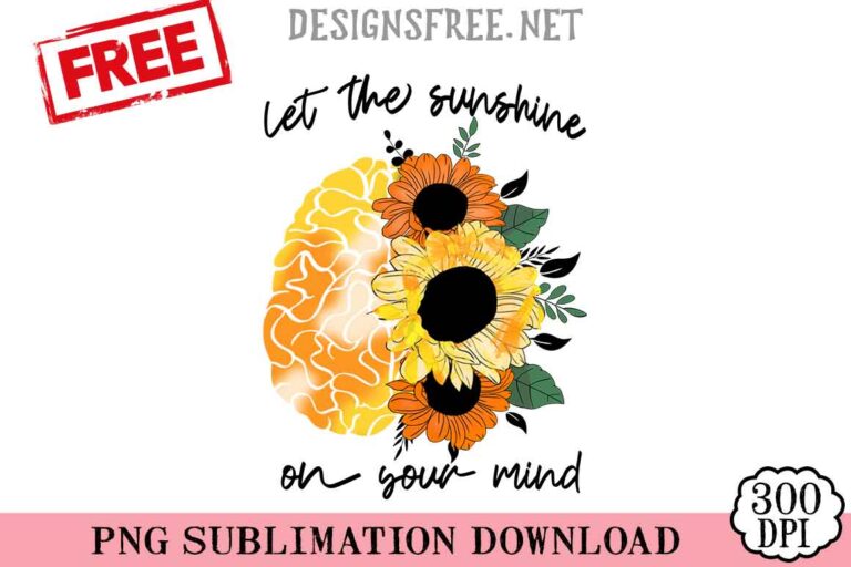 Let-The-Sunshine-On-Your-Mind-svg-png-free