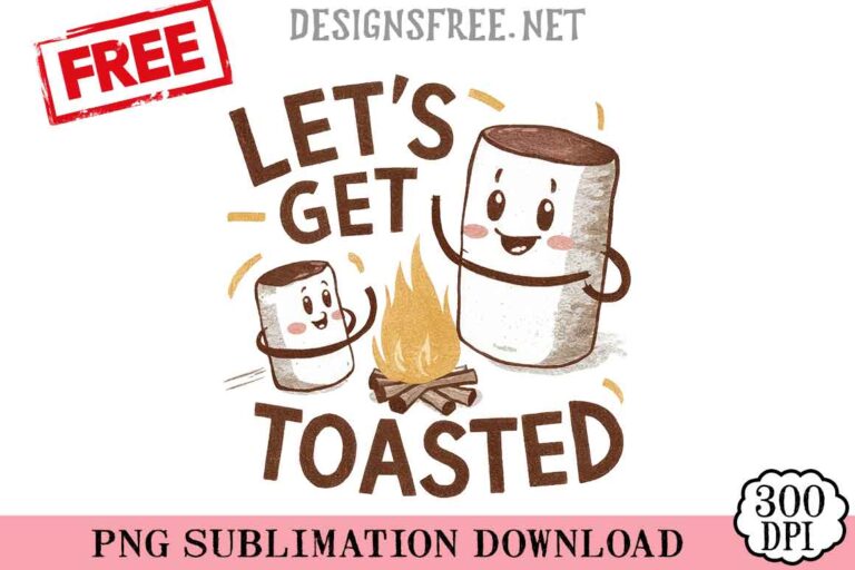 Let't-Get-Toasted-svg-png-free