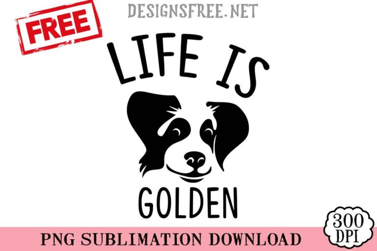 Life-Is-Golden-svg-png-free