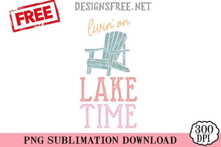 Livin-On-Lake-Time-svg-png-free