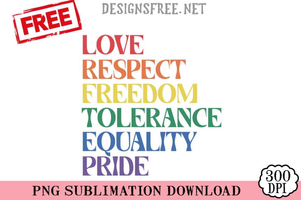 Love-Respect-Freedom-Tolerance-Equality-Pride-svg-png-free