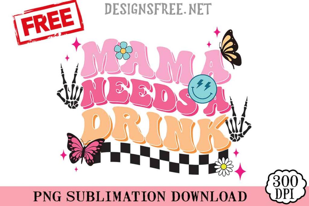 Mama-Needsa-Drink-svg-png-free