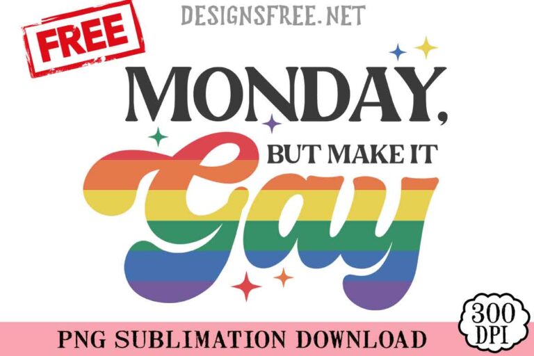 Monday-But-Make-It-Gay-svg-png-free