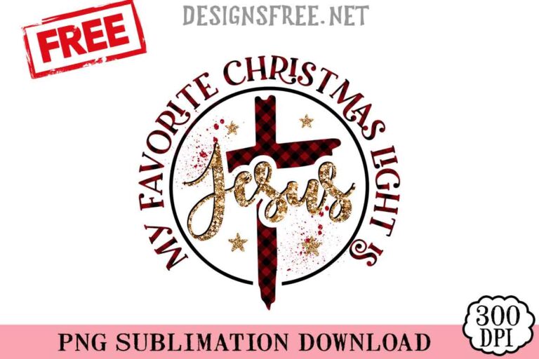 My-Favorite-Christmas-Light-Is-Jesus-svg-png-free
