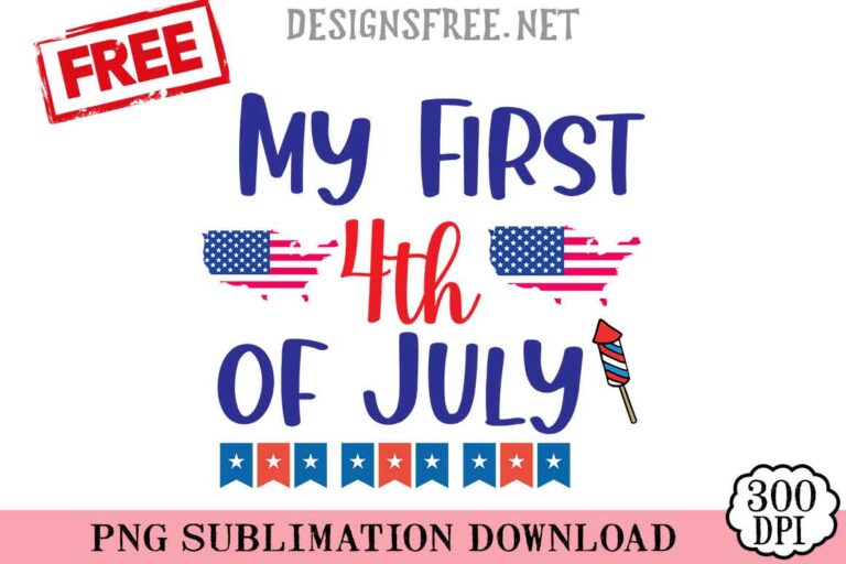 My-First-4th-Of-July-2-svg-png-free