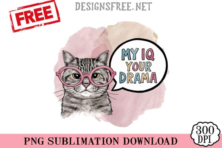 My-IQ-Your-Drama-svg-png-free