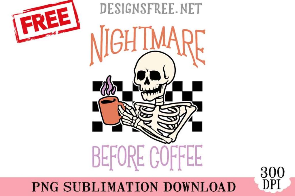 Nightmare-Before-Coffee-svg-png-free