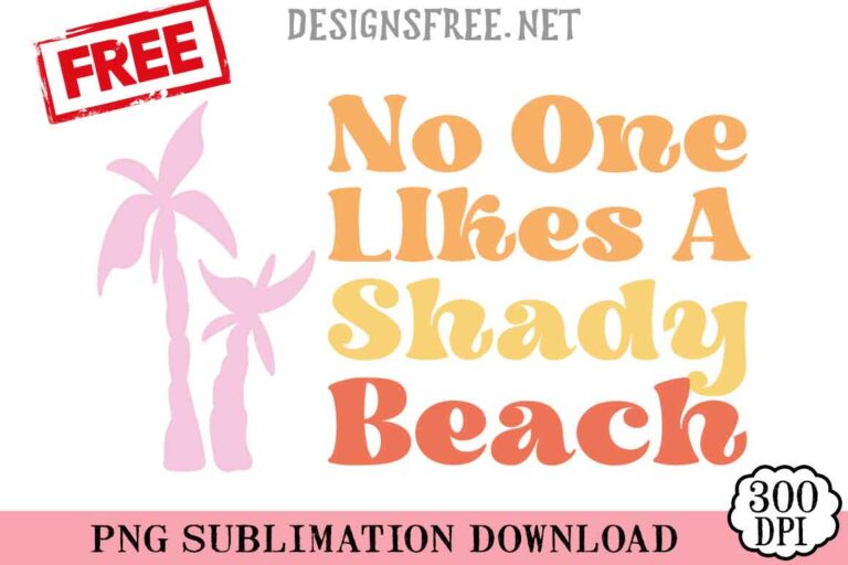 No-One-Likes-A-Shady-Beach-svg-png-free