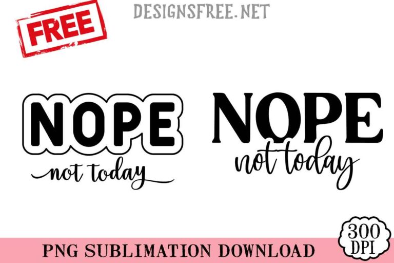 Nope-Not-Today-svg-png-free