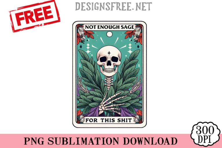 Not-Enough-Sage-For-This-Shit-svg-png-free